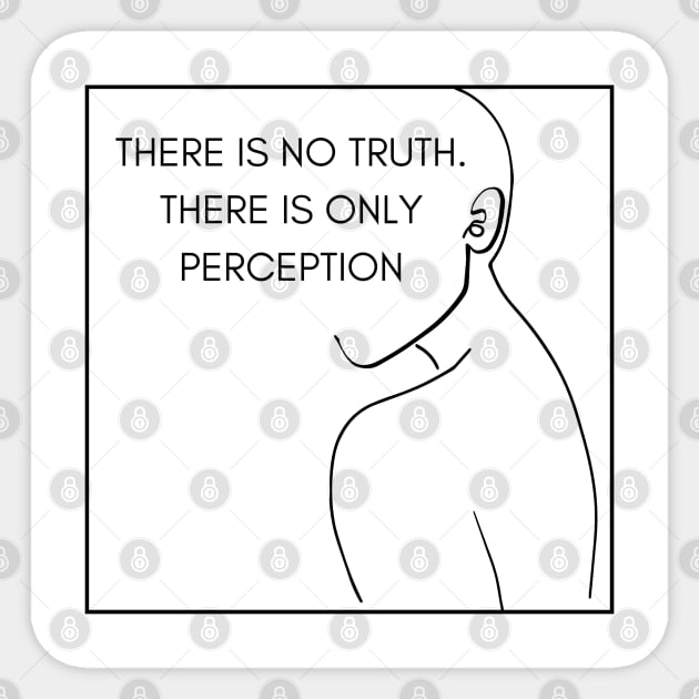 There is no truth. There is only perception Trendy deep quote design Sticker by ByPhillip